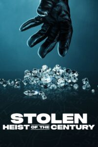 Stolen: Heist of the Century (2025) Hindi Dubbed Netflix